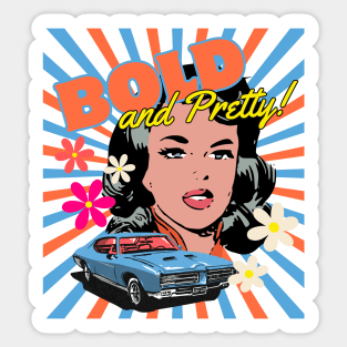 Bold and Pretty! Sticker